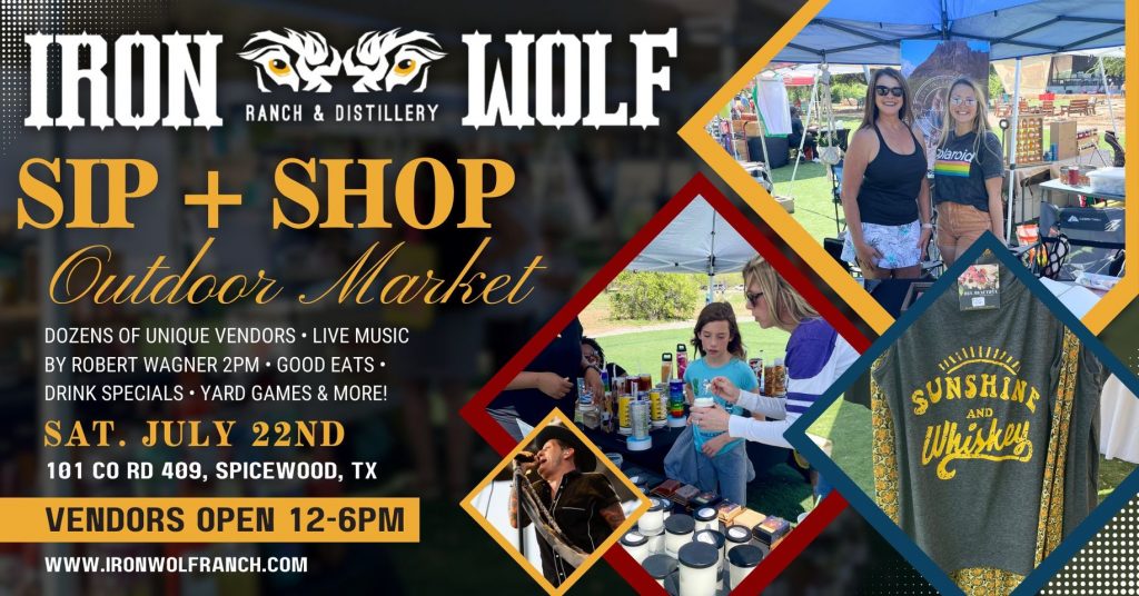 Summer Sip & Shop Outdoor Market Iron Wolf Ranch & Distillery